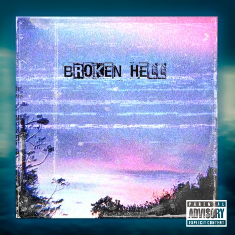Broken Hell | Boomplay Music