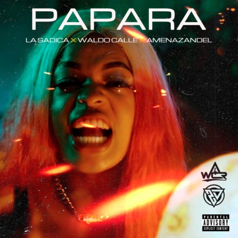 Papara ft. Amenazandel & Waldo Calle | Boomplay Music