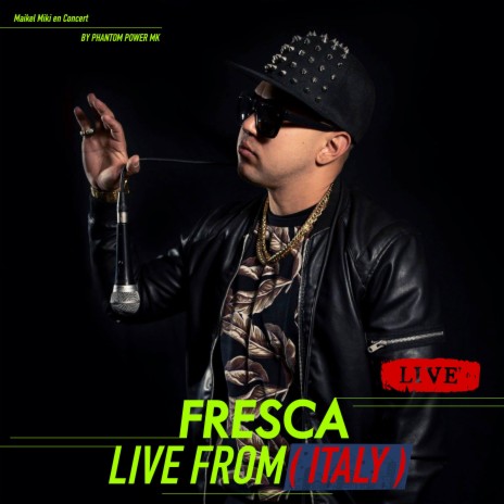 Fresca live from (ITALY) | Boomplay Music