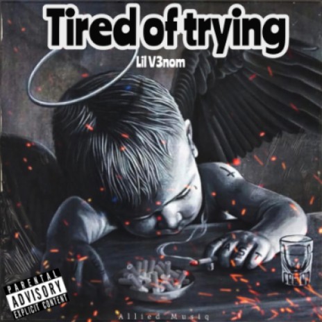Tired Of Trying | Boomplay Music