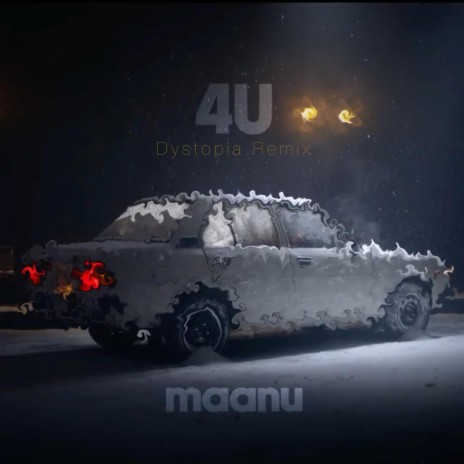 4U (Dystopia Remix) ft. Maanu & Dystopia