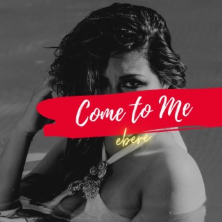 Come To Me (Demo Edit)