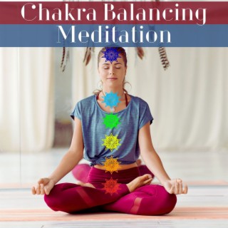 Chakra Balancing Meditation: Tibetan Music to Meditate Mindfully on the Seven Chakras