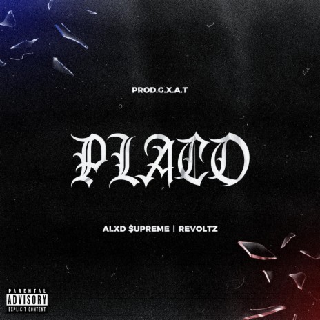 PLACO ft. Revoltz & G.X.A.T | Boomplay Music