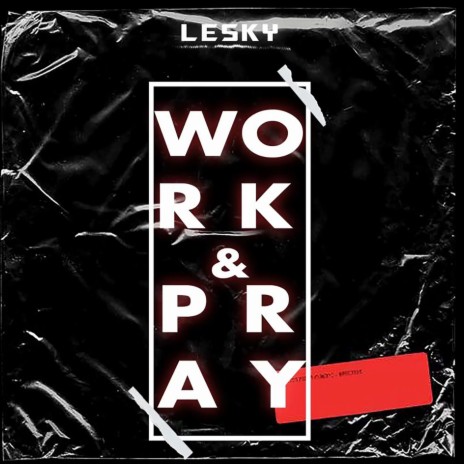 Work & Pray | Boomplay Music