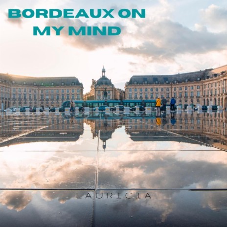 Bordeaux on My Mind | Boomplay Music