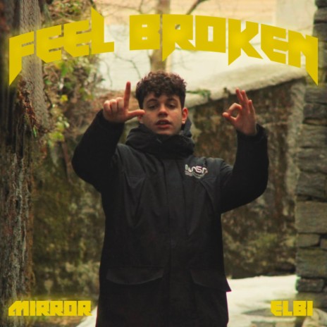 Feel broken ft. Mirror | Boomplay Music