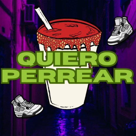QUIERO PERREAR | Boomplay Music