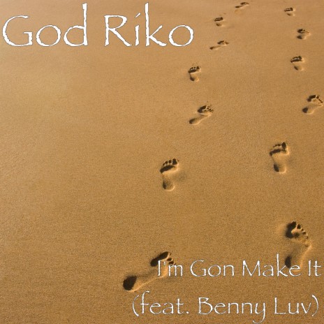 I'm Gon Make It (feat. Benny Luv) | Boomplay Music