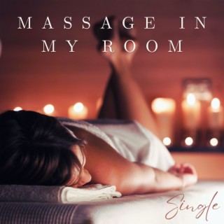 Massage in My Room: Single
