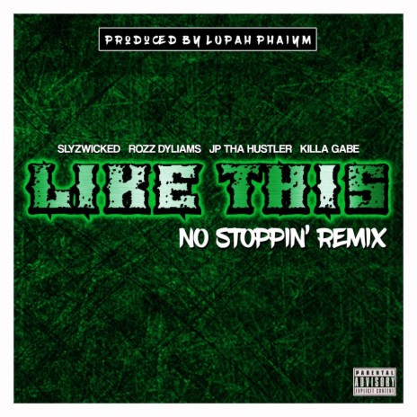 Like This (No Stoppin' Remix) [feat. Rozz Dyliams & Slyzwicked] | Boomplay Music