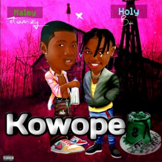 KOWOPE ft. Maley Tomzy lyrics | Boomplay Music