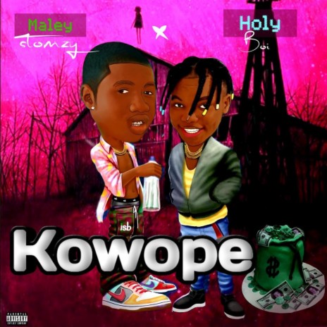 KOWOPE ft. Maley Tomzy | Boomplay Music