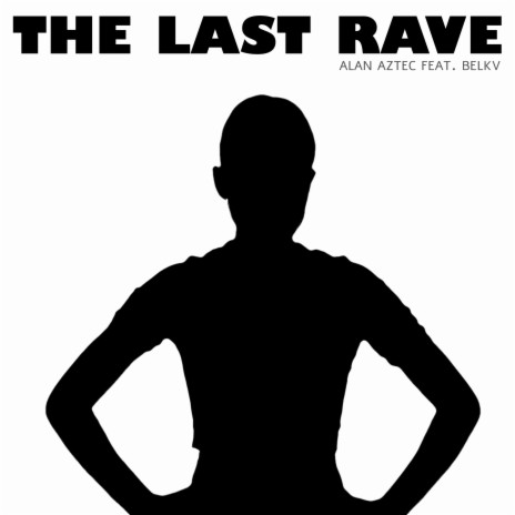 The Last Rave ft. Belkv