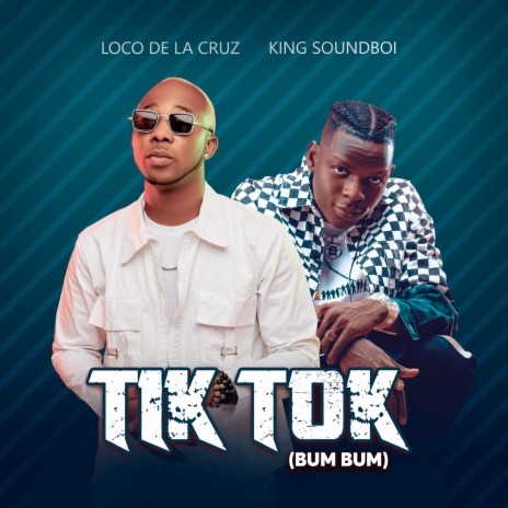 Tiktok (Bum Bum) ft. King soundboi | Boomplay Music