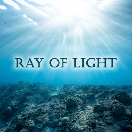 Ray of Light | Boomplay Music
