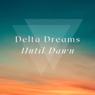Delta Dreams Until Dawn: Noise Blocker White Noise Music