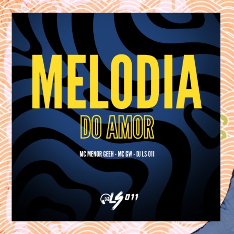 Melodia do Amor ft. Mc Gw | Boomplay Music