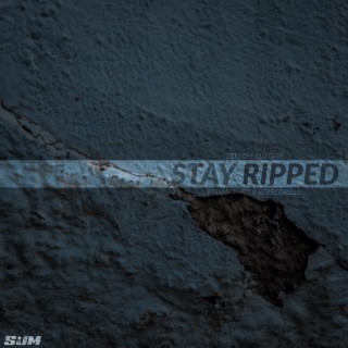Stay Ripped (Reimagined & Rerecorded Version)