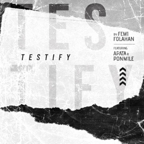 TESTIFY ft. Apata & Ponmile | Boomplay Music