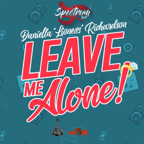 Leave Me Alone ft. Daniella "Lioness" Richardson | Boomplay Music