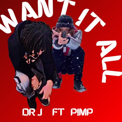 Want It All ft. Pimp | Boomplay Music