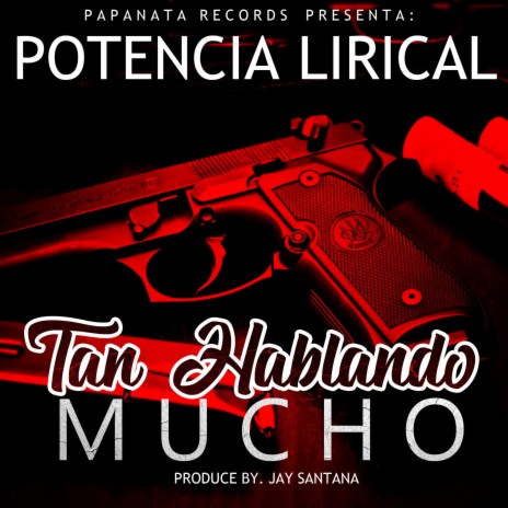 Tan Hablando Mucho | Boomplay Music