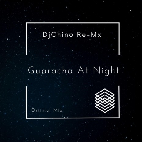 Guaracha At Night Orijinal Mix | Boomplay Music