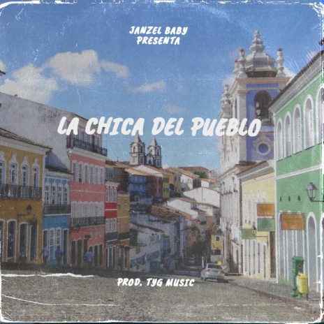 La Chica Del Pueblo | Boomplay Music