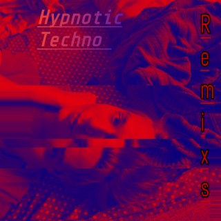 Hypnotic Techno (Remixs)