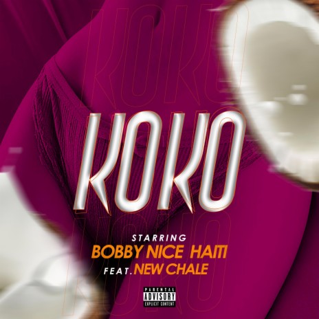 Koko ft. Bobby Nice | Boomplay Music