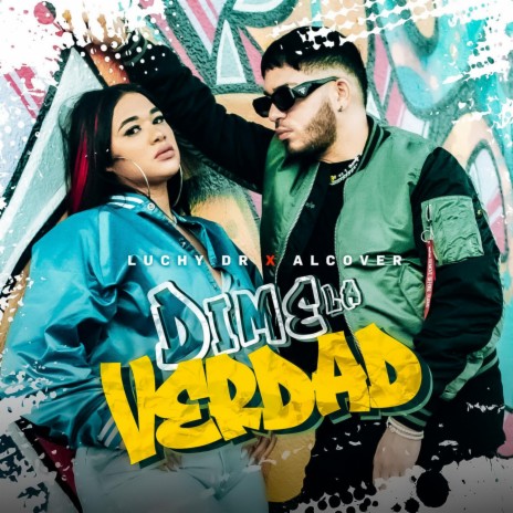 Dime La Verdad (feat. Alcover) | Boomplay Music