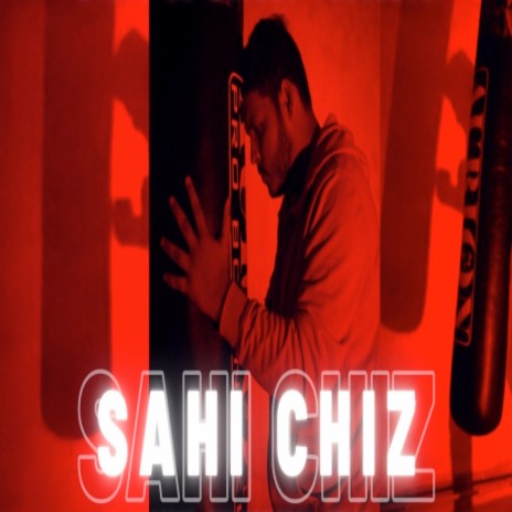 Sahi Chiz | Boomplay Music