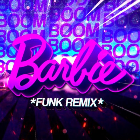 BEAT DA BARBIE - Bɵom, Bɵom, Boɵm (Funk Remix)