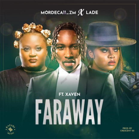 Far Away ft. Ladé & Xaven | Boomplay Music