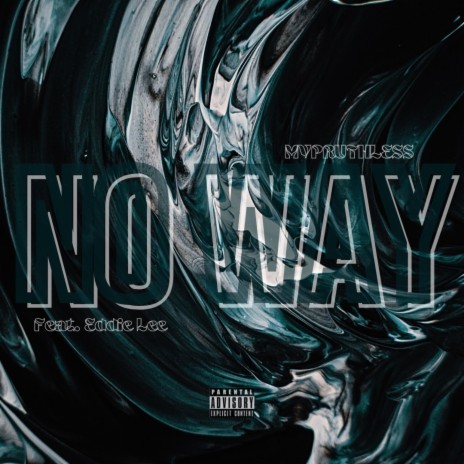 NO WAY ft. Eddie Lee | Boomplay Music