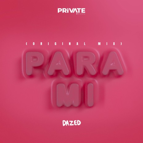 Para Mi ft. Dazed | Boomplay Music