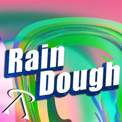 Rain Dough | Boomplay Music