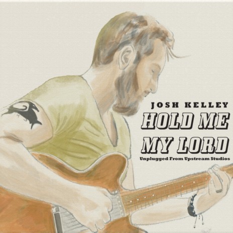 Hold Me My Lord (Unplugged from Upstream Studios) | Boomplay Music