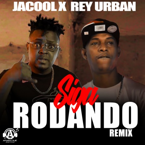 Siga Rodando (Remix) ft. Rey Urban | Boomplay Music