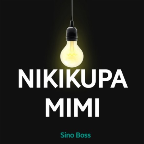 Nikikupa Mimi | Boomplay Music
