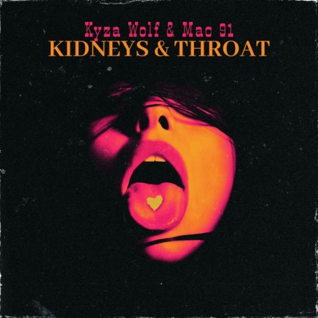 Kidneys & Throat ft. Mac 91 | Boomplay Music