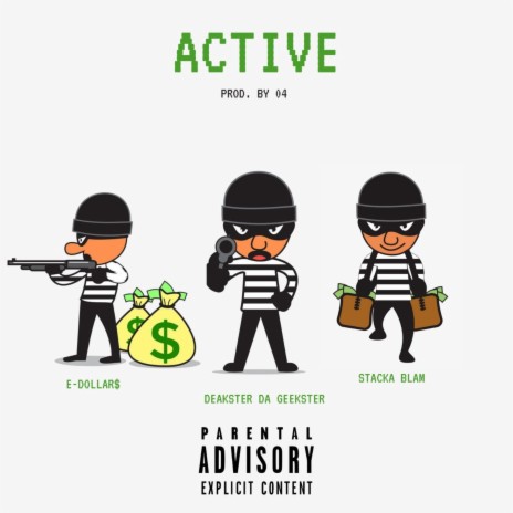 Active ft. E-Dollar$ & Stacka Blam | Boomplay Music