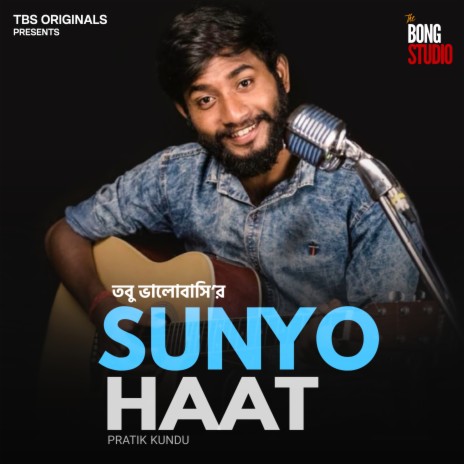 Sunyo Haat (From Tobu Bhalobasi) | Boomplay Music