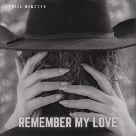 Remember My Love | Boomplay Music