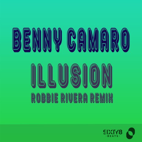 Illusion (Robbie Rivera Remix) | Boomplay Music