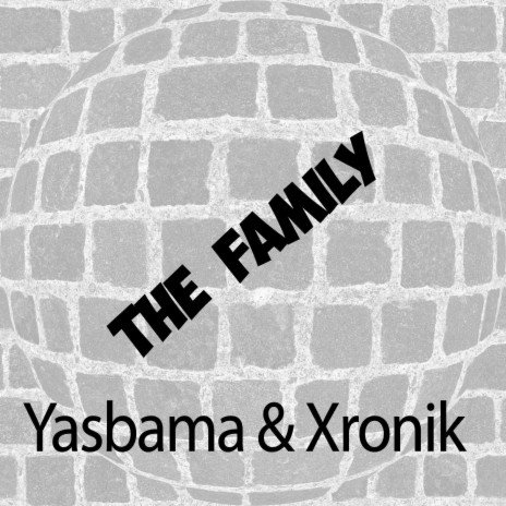 The Family ft. Xronik | Boomplay Music