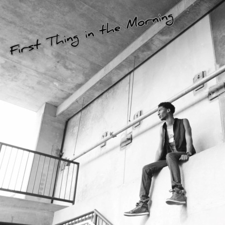 First Thing in the Morning | Boomplay Music