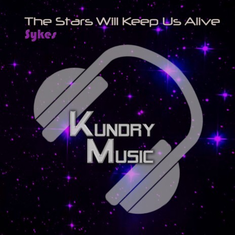 The Stars Will keep Us Alive | Boomplay Music