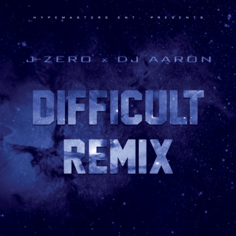 Difficult (Remix) ft. Dj Aaron | Boomplay Music